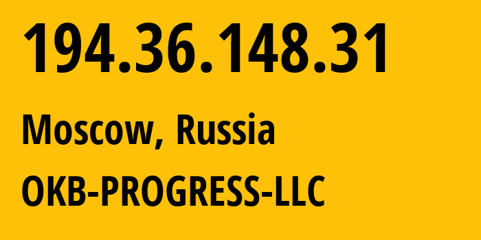 IP-адрес 194.36.148.31 (Москва, Москва, Россия) определить местоположение, координаты на карте, ISP провайдер AS39238 OKB-PROGRESS-LLC // кто провайдер айпи-адреса 194.36.148.31