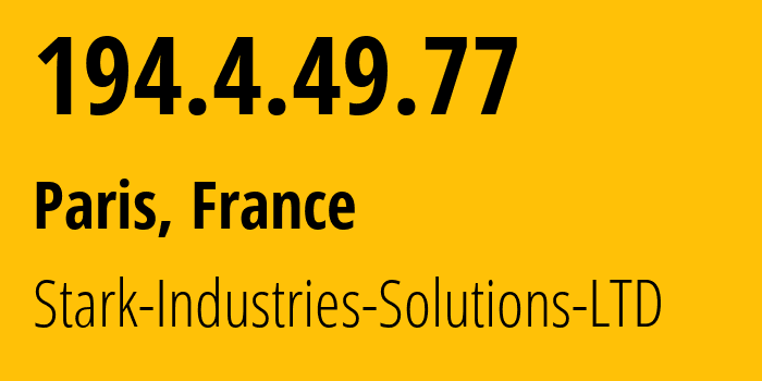 IP address 194.4.49.77 (Paris, Île-de-France, France) get location, coordinates on map, ISP provider AS44477 Stark-Industries-Solutions-LTD // who is provider of ip address 194.4.49.77, whose IP address