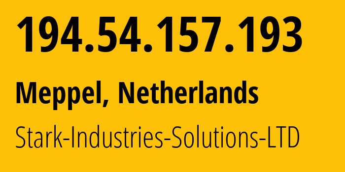 IP address 194.54.157.193 (Meppel, Drenthe, Netherlands) get location, coordinates on map, ISP provider AS44477 Stark-Industries-Solutions-LTD // who is provider of ip address 194.54.157.193, whose IP address