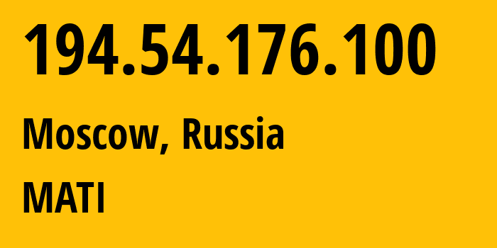 IP address 194.54.176.100 (Moscow, Moscow, Russia) get location, coordinates on map, ISP provider AS3267 MATI // who is provider of ip address 194.54.176.100, whose IP address