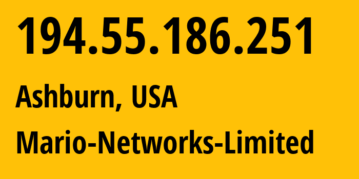 IP-адрес 194.55.186.251 (Ашберн, Вирджиния, США) определить местоположение, координаты на карте, ISP провайдер AS50580 Mario-Networks-Limited // кто провайдер айпи-адреса 194.55.186.251