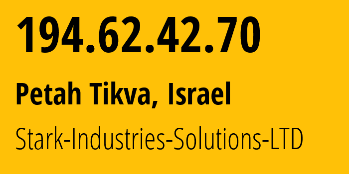 IP address 194.62.42.70 (Petah Tikva, Central District, Israel) get location, coordinates on map, ISP provider AS44477 Stark-Industries-Solutions-LTD // who is provider of ip address 194.62.42.70, whose IP address