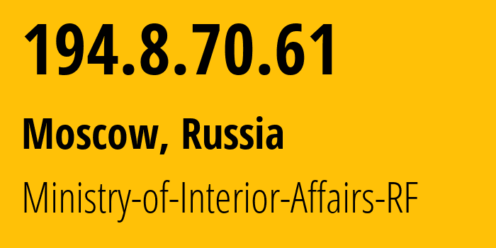 IP address 194.8.70.61 get location, coordinates on map, ISP provider AS44560 Ministry-of-Interior-Affairs-RF // who is provider of ip address 194.8.70.61, whose IP address