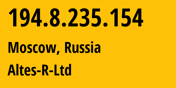 IP-адрес 194.8.235.154 (Москва, Москва, Россия) определить местоположение, координаты на карте, ISP провайдер AS50850 Altes-R-Ltd // кто провайдер айпи-адреса 194.8.235.154