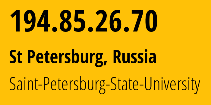 IP address 194.85.26.70 (St Petersburg, St.-Petersburg, Russia) get location, coordinates on map, ISP provider AS5495 Saint-Petersburg-State-University // who is provider of ip address 194.85.26.70, whose IP address