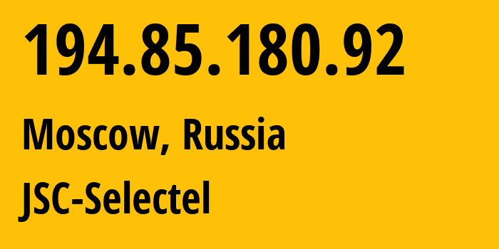 IP-адрес 194.85.180.92 (Москва, Москва, Россия) определить местоположение, координаты на карте, ISP провайдер AS49505 JSC-Selectel // кто провайдер айпи-адреса 194.85.180.92