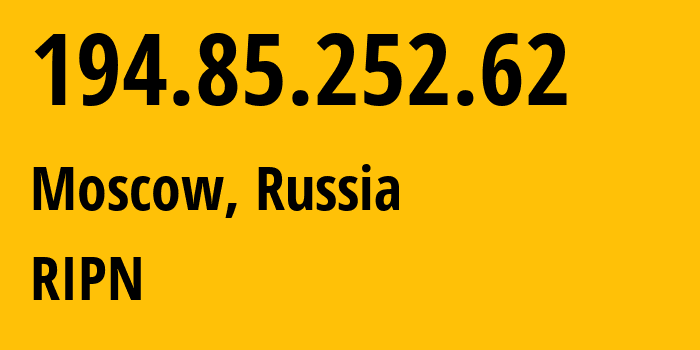 IP-адрес 194.85.252.62 (Москва, Москва, Россия) определить местоположение, координаты на карте, ISP провайдер AS42385 RIPN // кто провайдер айпи-адреса 194.85.252.62