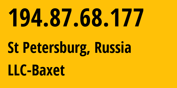 IP address 194.87.68.177 (St Petersburg, St.-Petersburg, Russia) get location, coordinates on map, ISP provider AS51659 LLC-Baxet // who is provider of ip address 194.87.68.177, whose IP address