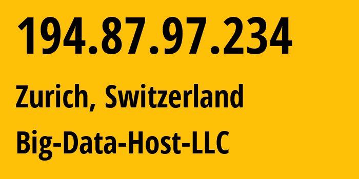 IP address 194.87.97.234 (Zurich, Zurich, Switzerland) get location, coordinates on map, ISP provider AS215346 Big-Data-Host-LLC // who is provider of ip address 194.87.97.234, whose IP address