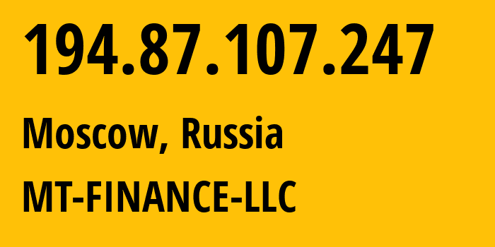 IP-адрес 194.87.107.247 (Москва, Москва, Россия) определить местоположение, координаты на карте, ISP провайдер AS29470 JSC-RetnNet // кто провайдер айпи-адреса 194.87.107.247