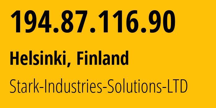 IP address 194.87.116.90 (Helsinki, Uusimaa, Finland) get location, coordinates on map, ISP provider AS44477 Stark-Industries-Solutions-LTD // who is provider of ip address 194.87.116.90, whose IP address