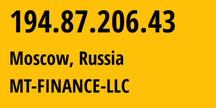 IP-адрес 194.87.206.43 (Москва, Москва, Россия) определить местоположение, координаты на карте, ISP провайдер AS214822 MT-FINANCE-LLC // кто провайдер айпи-адреса 194.87.206.43