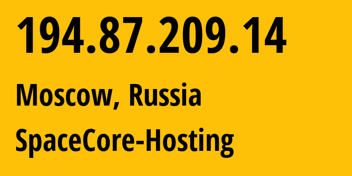 IP-адрес 194.87.209.14 (Москва, Москва, Россия) определить местоположение, координаты на карте, ISP провайдер AS210993 SpaceCore-Hosting // кто провайдер айпи-адреса 194.87.209.14
