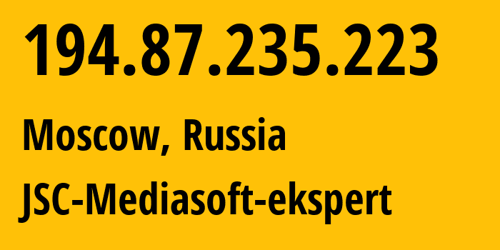 IP address 194.87.235.223 (Moscow, Moscow, Russia) get location, coordinates on map, ISP provider AS48347 JSC-Mediasoft-ekspert // who is provider of ip address 194.87.235.223, whose IP address