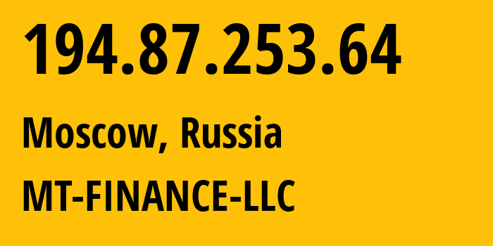 IP-адрес 194.87.253.64 (Москва, Москва, Россия) определить местоположение, координаты на карте, ISP провайдер AS214822 MT-FINANCE-LLC // кто провайдер айпи-адреса 194.87.253.64