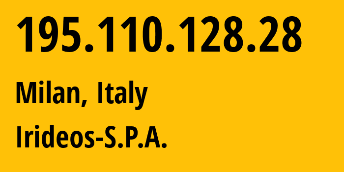 IP address 195.110.128.28 (Rome, Lazio, Italy) get location, coordinates on map, ISP provider AS3302 Irideos-S.P.A. // who is provider of ip address 195.110.128.28, whose IP address