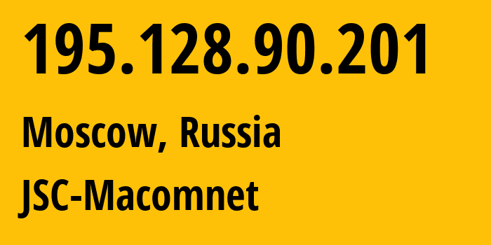 IP address 195.128.90.201 (Moscow, Moscow, Russia) get location, coordinates on map, ISP provider AS8470 JSC-Macomnet // who is provider of ip address 195.128.90.201, whose IP address