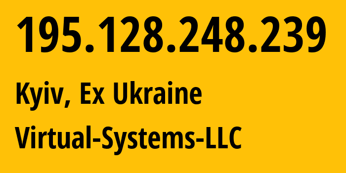 IP-адрес 195.128.248.239 (Киев, Киев, Бывшая Украина) определить местоположение, координаты на карте, ISP провайдер AS6698 Virtual-Systems-LLC // кто провайдер айпи-адреса 195.128.248.239