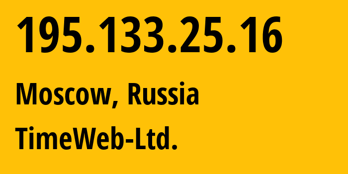 IP address 195.133.25.16 (Moscow, Moscow, Russia) get location, coordinates on map, ISP provider AS9123 TimeWeb-Ltd. // who is provider of ip address 195.133.25.16, whose IP address