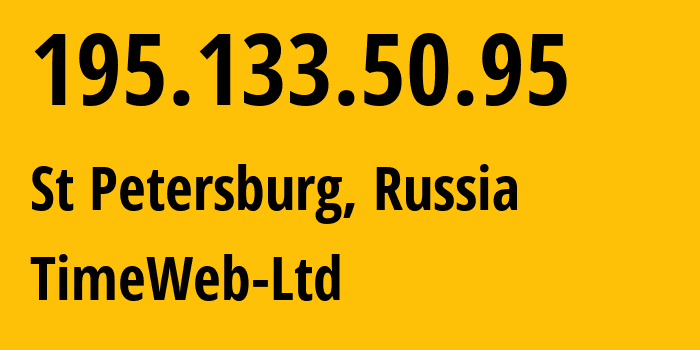 IP address 195.133.50.95 (St Petersburg, St.-Petersburg, Russia) get location, coordinates on map, ISP provider AS0 TimeWeb-Ltd // who is provider of ip address 195.133.50.95, whose IP address