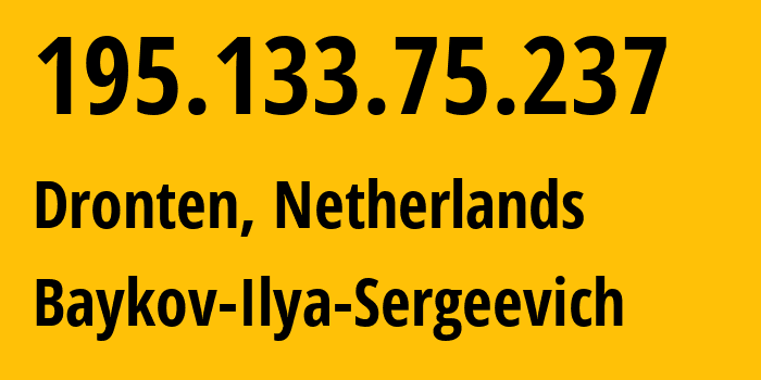 IP-адрес 195.133.75.237 (Дронтен, Флеволанд, Нидерланды) определить местоположение, координаты на карте, ISP провайдер AS41745 Baykov-Ilya-Sergeevich // кто провайдер айпи-адреса 195.133.75.237