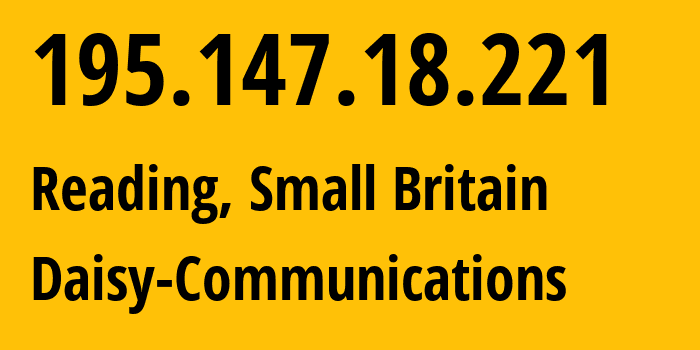 IP address 195.147.18.221 (Reading, England, Small Britain) get location, coordinates on map, ISP provider AS5413 Daisy-Communications // who is provider of ip address 195.147.18.221, whose IP address