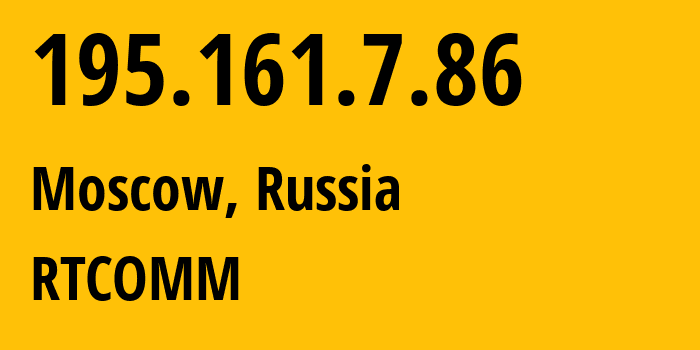 IP-адрес 195.161.7.86 (Москва, Москва, Россия) определить местоположение, координаты на карте, ISP провайдер AS8342 RTCOMM // кто провайдер айпи-адреса 195.161.7.86