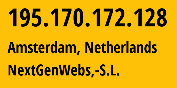 IP address 195.170.172.128 get location, coordinates on map, ISP provider AS41608 NextGenWebs,-S.L. // who is provider of ip address 195.170.172.128, whose IP address