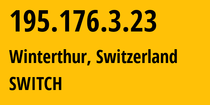 IP address 195.176.3.23 get location, coordinates on map, ISP provider AS559 SWITCH // who is provider of ip address 195.176.3.23, whose IP address