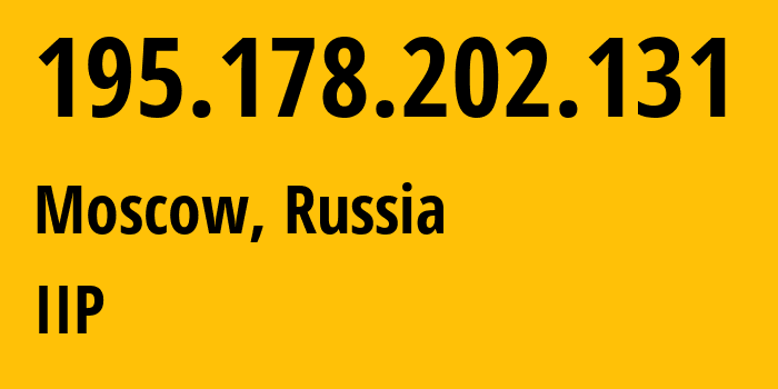 IP address 195.178.202.131 (Moscow, Moscow, Russia) get location, coordinates on map, ISP provider AS5429 IIP // who is provider of ip address 195.178.202.131, whose IP address