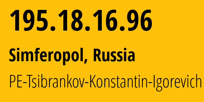 IP-адрес 195.18.16.96 (Симферополь, Республика Крым, Россия) определить местоположение, координаты на карте, ISP провайдер AS48004 PE-Tsibrankov-Konstantin-Igorevich // кто провайдер айпи-адреса 195.18.16.96