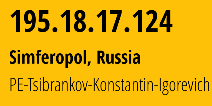 IP address 195.18.17.124 (Simferopol, Crimea, Russia) get location, coordinates on map, ISP provider AS48004 PE-Tsibrankov-Konstantin-Igorevich // who is provider of ip address 195.18.17.124, whose IP address