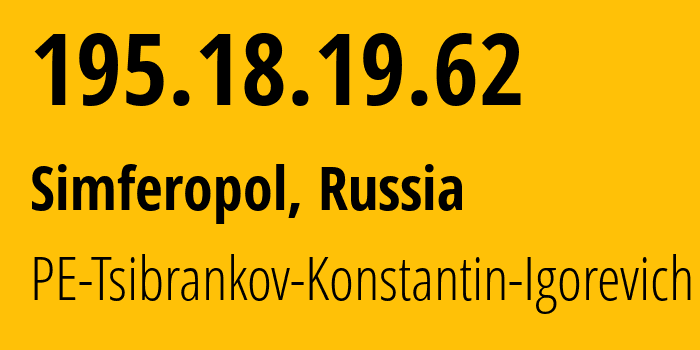 IP address 195.18.19.62 (Simferopol, Crimea, Russia) get location, coordinates on map, ISP provider AS48004 PE-Tsibrankov-Konstantin-Igorevich // who is provider of ip address 195.18.19.62, whose IP address