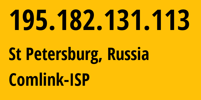 IP-адрес 195.182.131.113 (Санкт-Петербург, Санкт-Петербург, Россия) определить местоположение, координаты на карте, ISP провайдер AS6858 Comlink-ISP // кто провайдер айпи-адреса 195.182.131.113