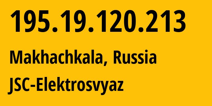 IP-адрес 195.19.120.213 (Махачкала, Дагестан, Россия) определить местоположение, координаты на карте, ISP провайдер AS44391 JSC-Elektrosvyaz // кто провайдер айпи-адреса 195.19.120.213