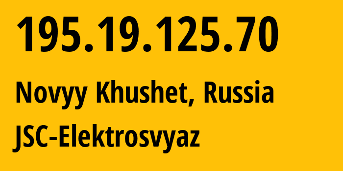 IP address 195.19.125.70 (Novyy Khushet, Dagestan, Russia) get location, coordinates on map, ISP provider AS44391 JSC-Elektrosvyaz // who is provider of ip address 195.19.125.70, whose IP address