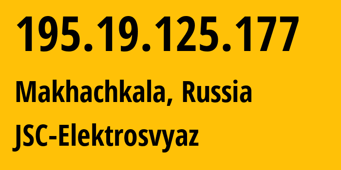 IP address 195.19.125.177 (Makhachkala, Dagestan, Russia) get location, coordinates on map, ISP provider AS44391 JSC-Elektrosvyaz // who is provider of ip address 195.19.125.177, whose IP address