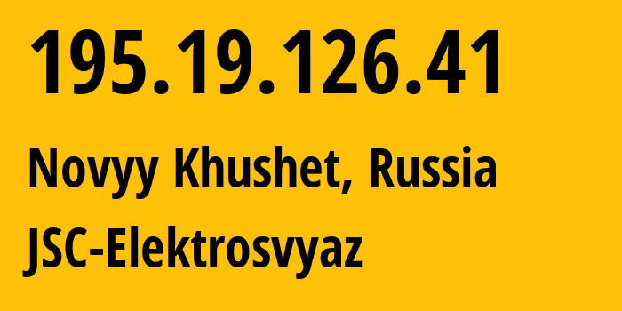 IP address 195.19.126.41 (Novyy Khushet, Dagestan, Russia) get location, coordinates on map, ISP provider AS44391 JSC-Elektrosvyaz // who is provider of ip address 195.19.126.41, whose IP address