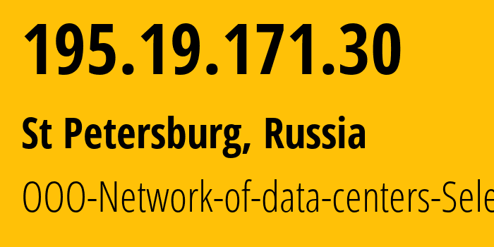 IP address 195.19.171.30 (St Petersburg, St.-Petersburg, Russia) get location, coordinates on map, ISP provider AS49505 OOO-Network-of-data-centers-Selectel // who is provider of ip address 195.19.171.30, whose IP address