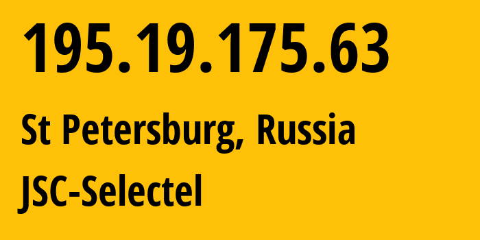 IP-адрес 195.19.175.63 (Санкт-Петербург, Санкт-Петербург, Россия) определить местоположение, координаты на карте, ISP провайдер AS49505 JSC-Selectel // кто провайдер айпи-адреса 195.19.175.63