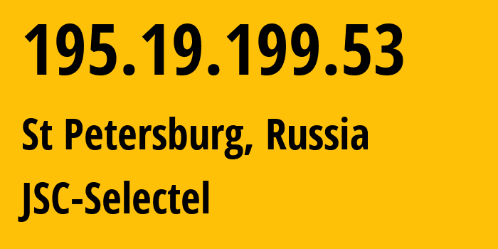 IP-адрес 195.19.199.53 (Санкт-Петербург, Санкт-Петербург, Россия) определить местоположение, координаты на карте, ISP провайдер AS49505 JSC-Selectel // кто провайдер айпи-адреса 195.19.199.53