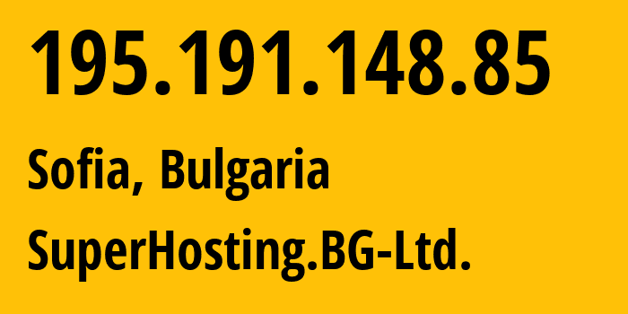 IP-адрес 195.191.148.85 (София, Sofia-Capital, Болгария) определить местоположение, координаты на карте, ISP провайдер AS201200 SuperHosting.BG-Ltd. // кто провайдер айпи-адреса 195.191.148.85