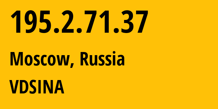 IP-адрес 195.2.71.37 (Москва, Москва, Россия) определить местоположение, координаты на карте, ISP провайдер AS48282 VDSINA // кто провайдер айпи-адреса 195.2.71.37