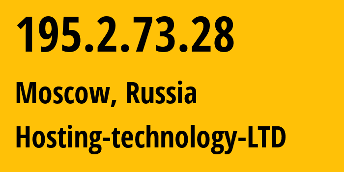 IP address 195.2.73.28 (Moscow, Moscow, Russia) get location, coordinates on map, ISP provider AS48282 Hosting-technology-LTD // who is provider of ip address 195.2.73.28, whose IP address