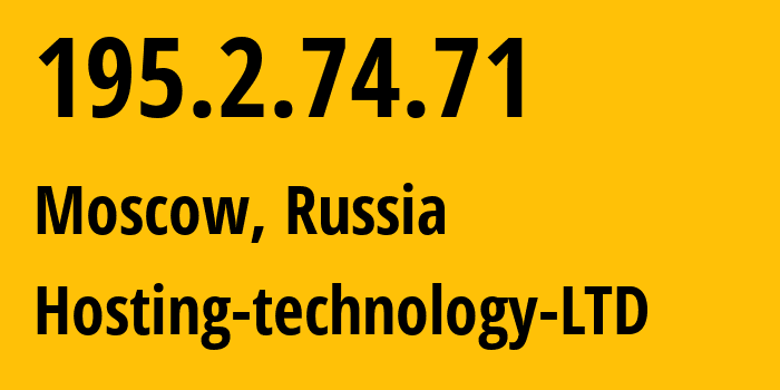 IP address 195.2.74.71 (Moscow, Moscow, Russia) get location, coordinates on map, ISP provider AS48282 Hosting-technology-LTD // who is provider of ip address 195.2.74.71, whose IP address
