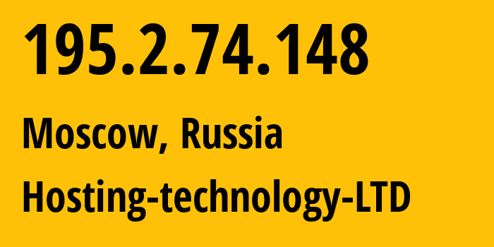 IP address 195.2.74.148 (Moscow, Moscow, Russia) get location, coordinates on map, ISP provider AS48282 Hosting-technology-LTD // who is provider of ip address 195.2.74.148, whose IP address