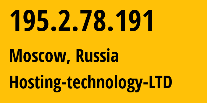 IP address 195.2.78.191 (Moscow, Moscow, Russia) get location, coordinates on map, ISP provider AS48282 Hosting-technology-LTD // who is provider of ip address 195.2.78.191, whose IP address