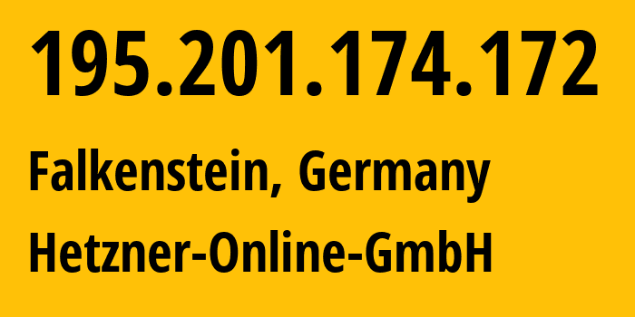 IP address 195.201.174.172 (Falkenstein, Saxony, Germany) get location, coordinates on map, ISP provider AS24940 Hetzner-Online-GmbH // who is provider of ip address 195.201.174.172, whose IP address