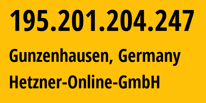 IP address 195.201.204.247 (Gunzenhausen, Bavaria, Germany) get location, coordinates on map, ISP provider AS24940 Hetzner-Online-GmbH // who is provider of ip address 195.201.204.247, whose IP address