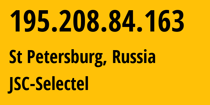 IP-адрес 195.208.84.163 (Санкт-Петербург, Санкт-Петербург, Россия) определить местоположение, координаты на карте, ISP провайдер AS49505 JSC-Selectel // кто провайдер айпи-адреса 195.208.84.163